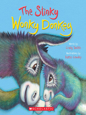 cover image of The Stinky Wonky Donkey (A Wonky Donkey Book)